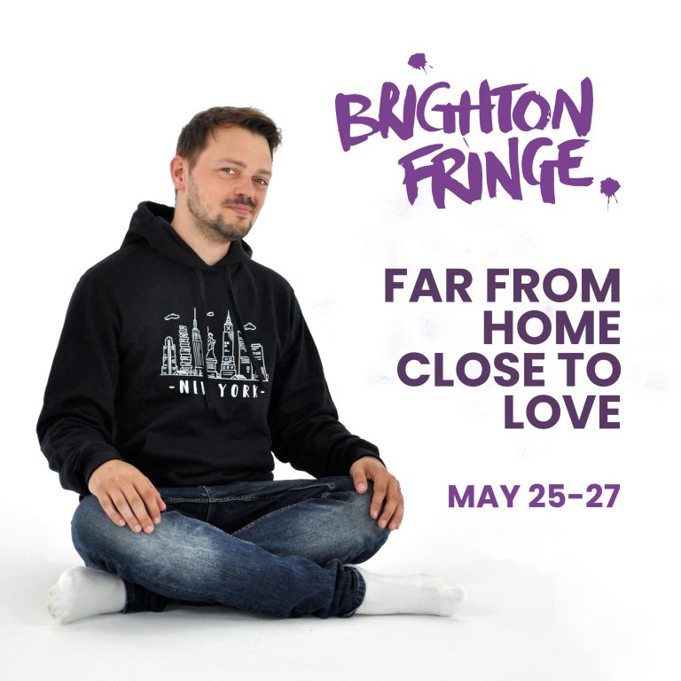 Read more about the article Far from home close to love – Brighton Fringe